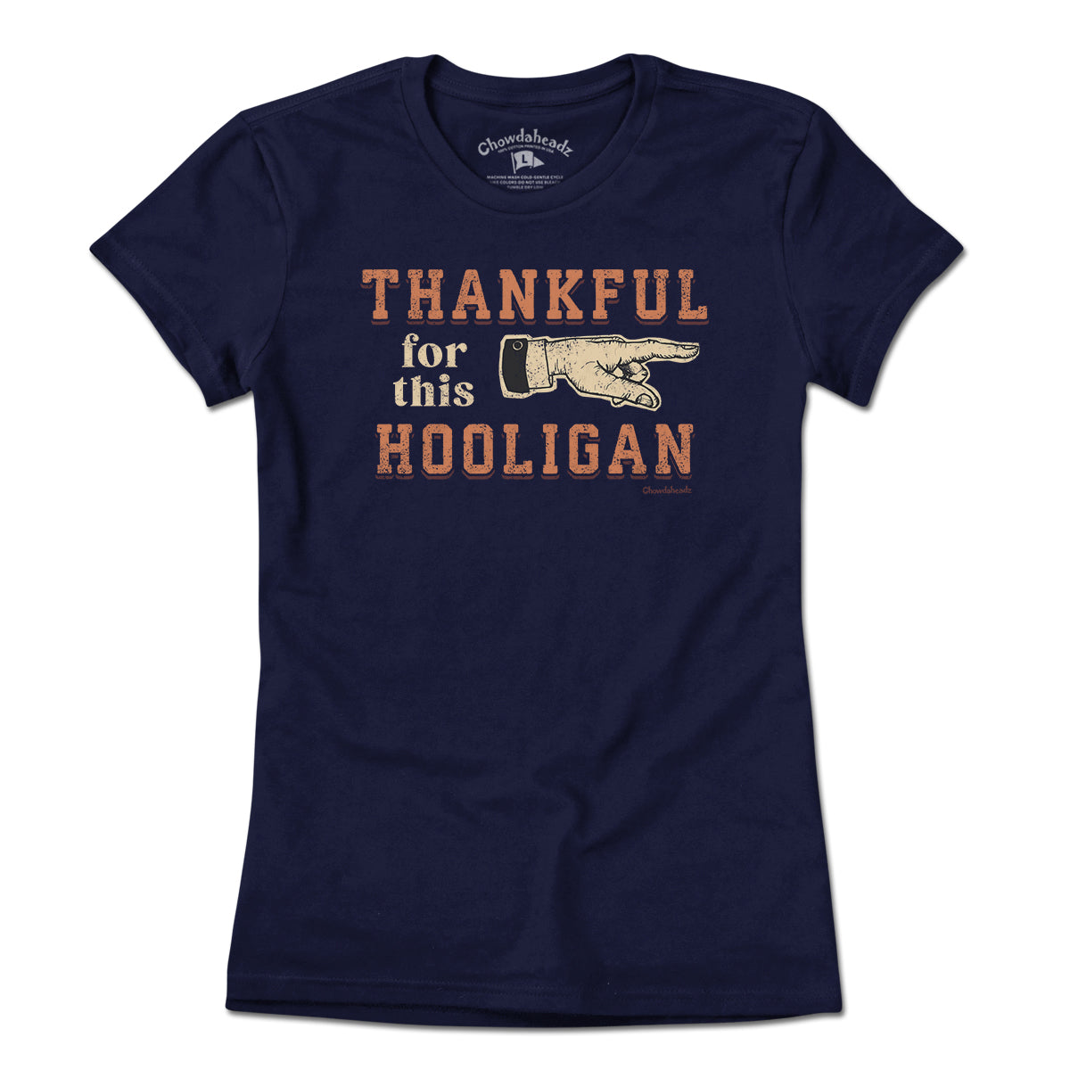 Thankful for this Hooligan T-Shirt - Chowdaheadz
