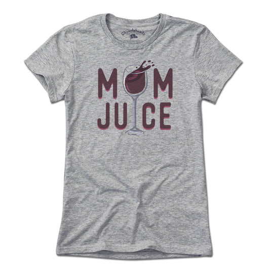 Mom Juice T-Shirt - Chowdaheadz