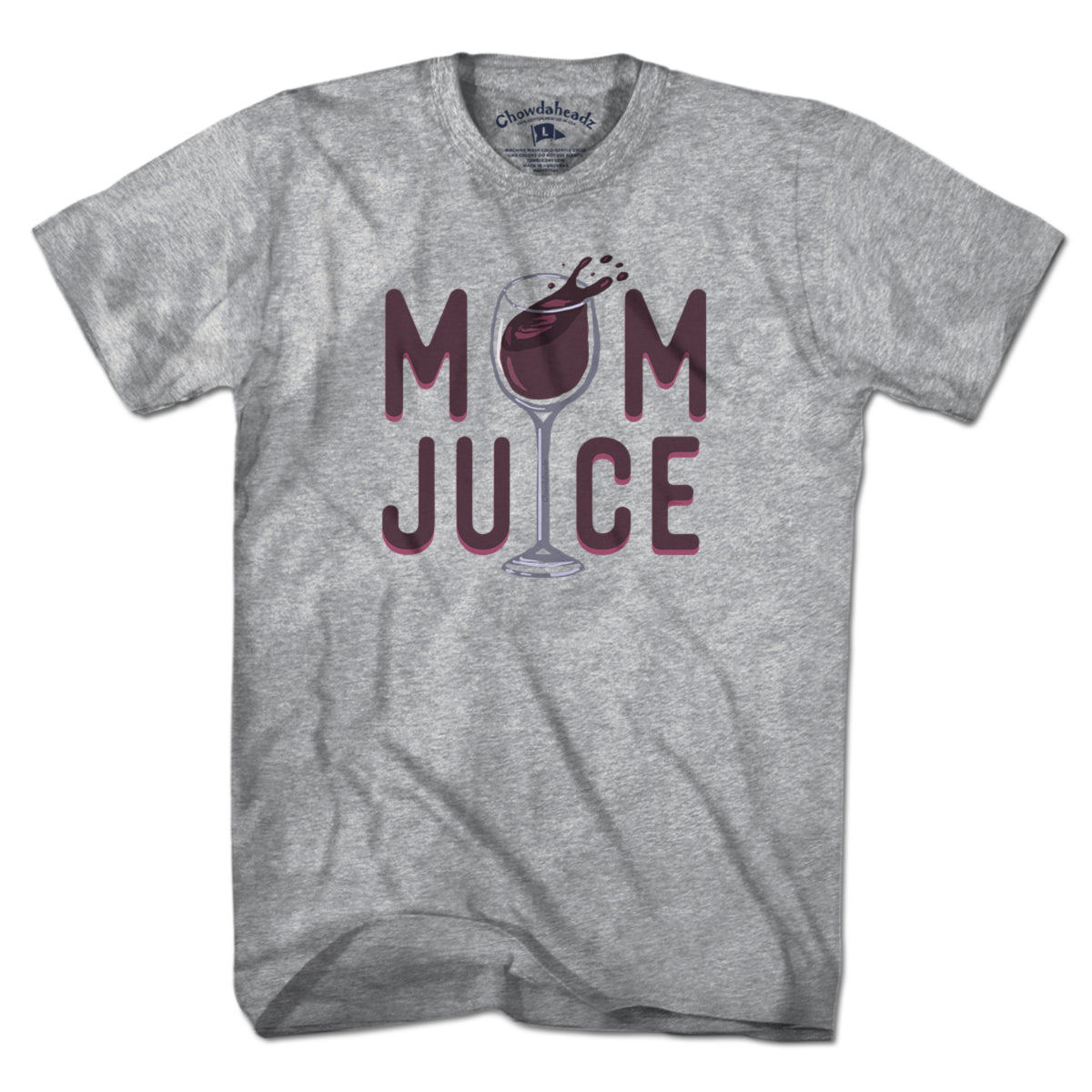 Mom Juice T-Shirt - Chowdaheadz