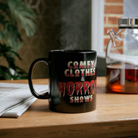 Comfy Clothes & Horror Shows  11oz Coffee Mug - Chowdaheadz