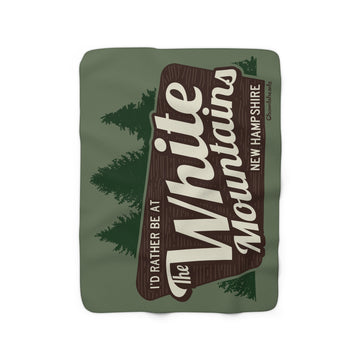 I'd Rather Be At The White Mountains NH Sherpa Fleece Blanket - Chowdaheadz