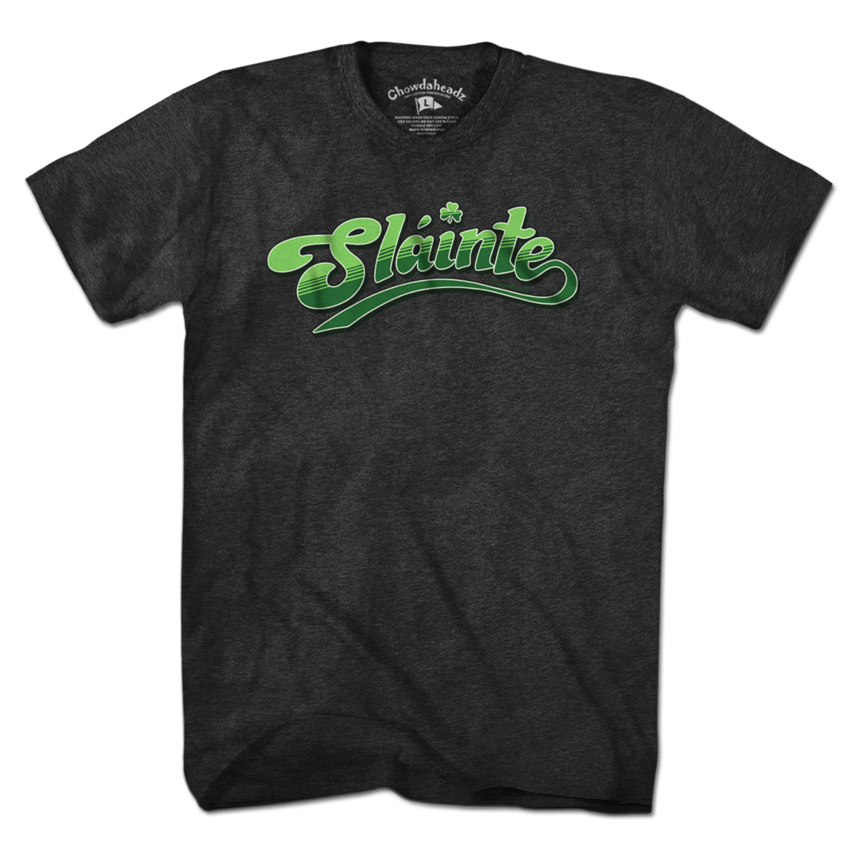 Slainte T-Shirt - Chowdaheadz
