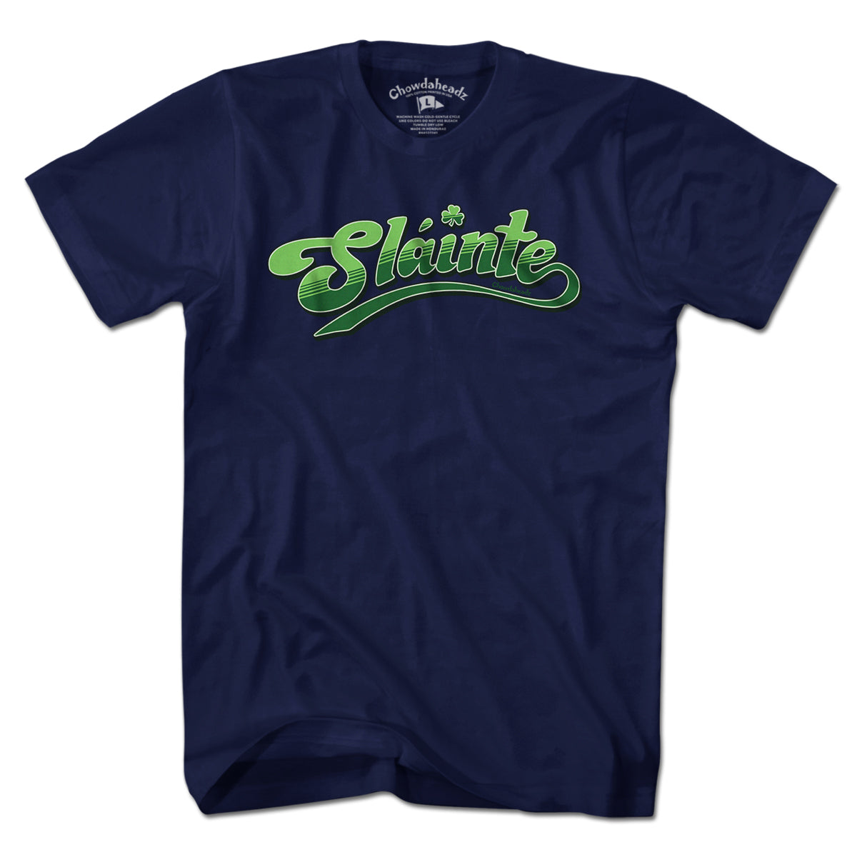 Slainte T-Shirt - Chowdaheadz