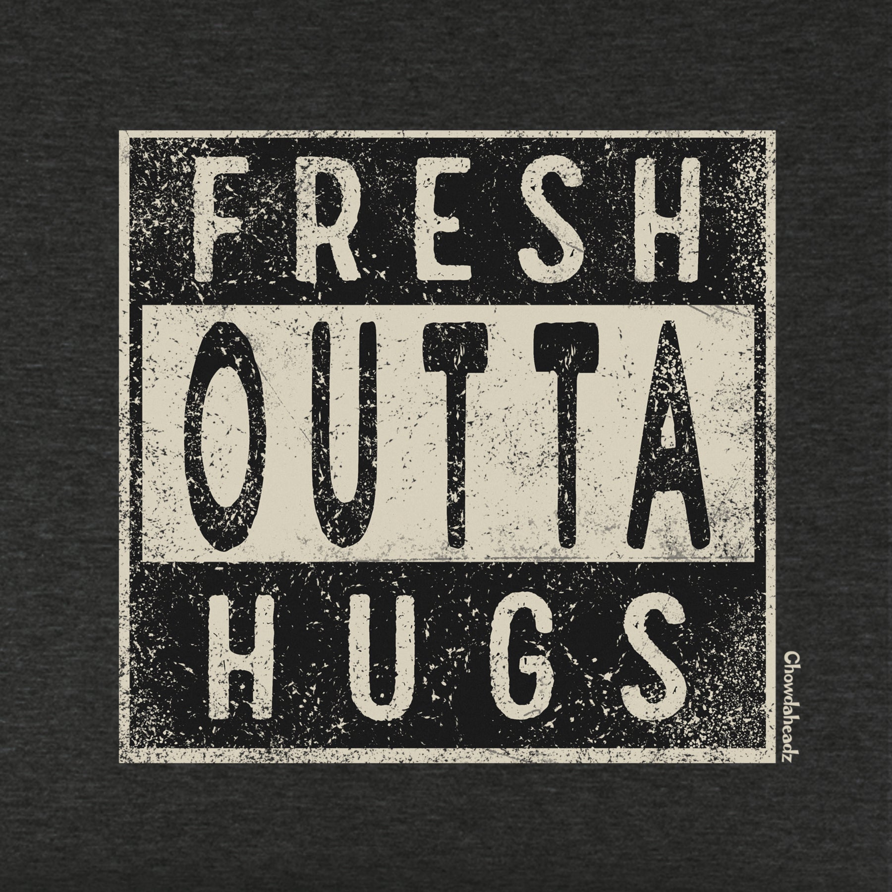Fresh Outta Hugs Youth Hoodie - Chowdaheadz