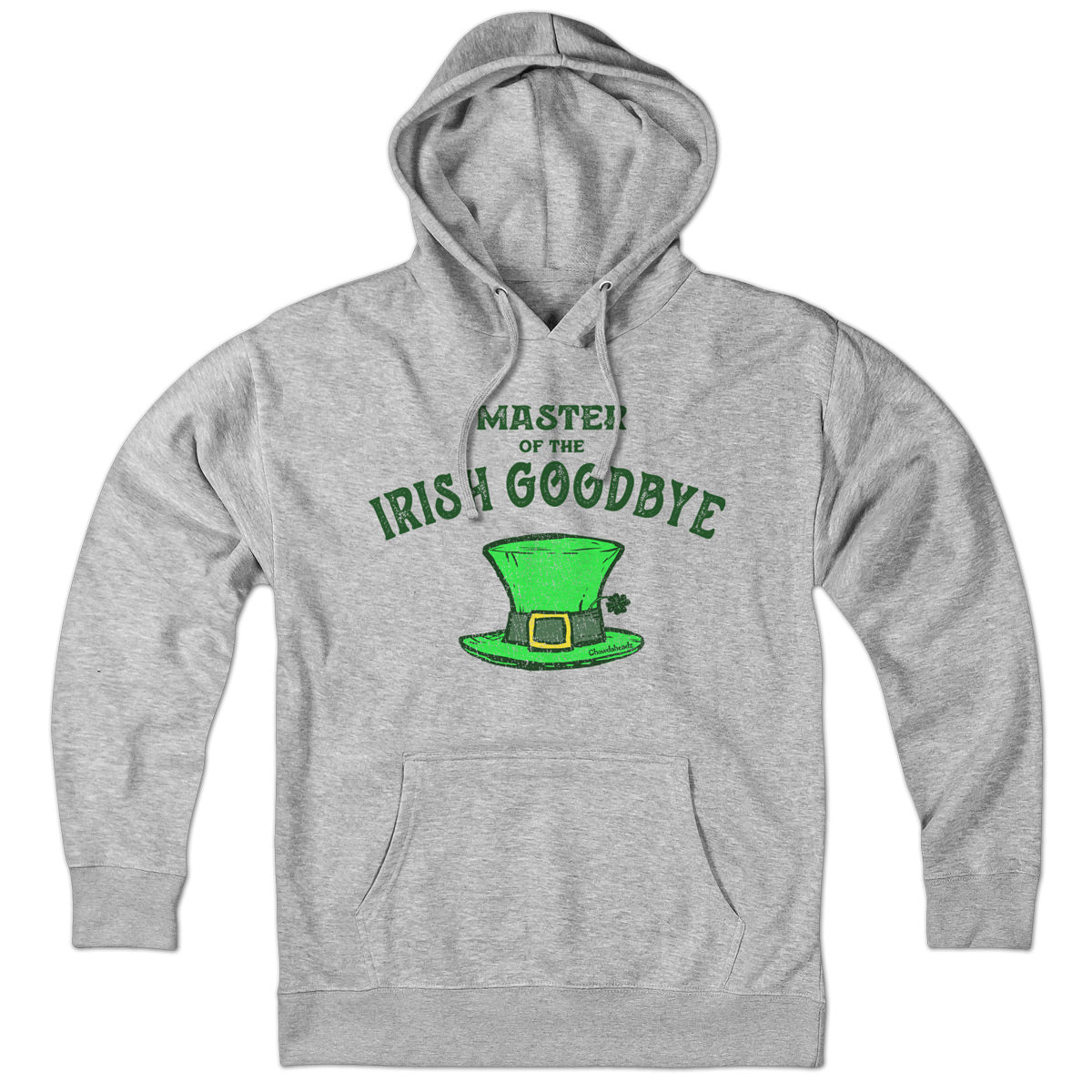 Irish Goodbye Hoodie - Chowdaheadz