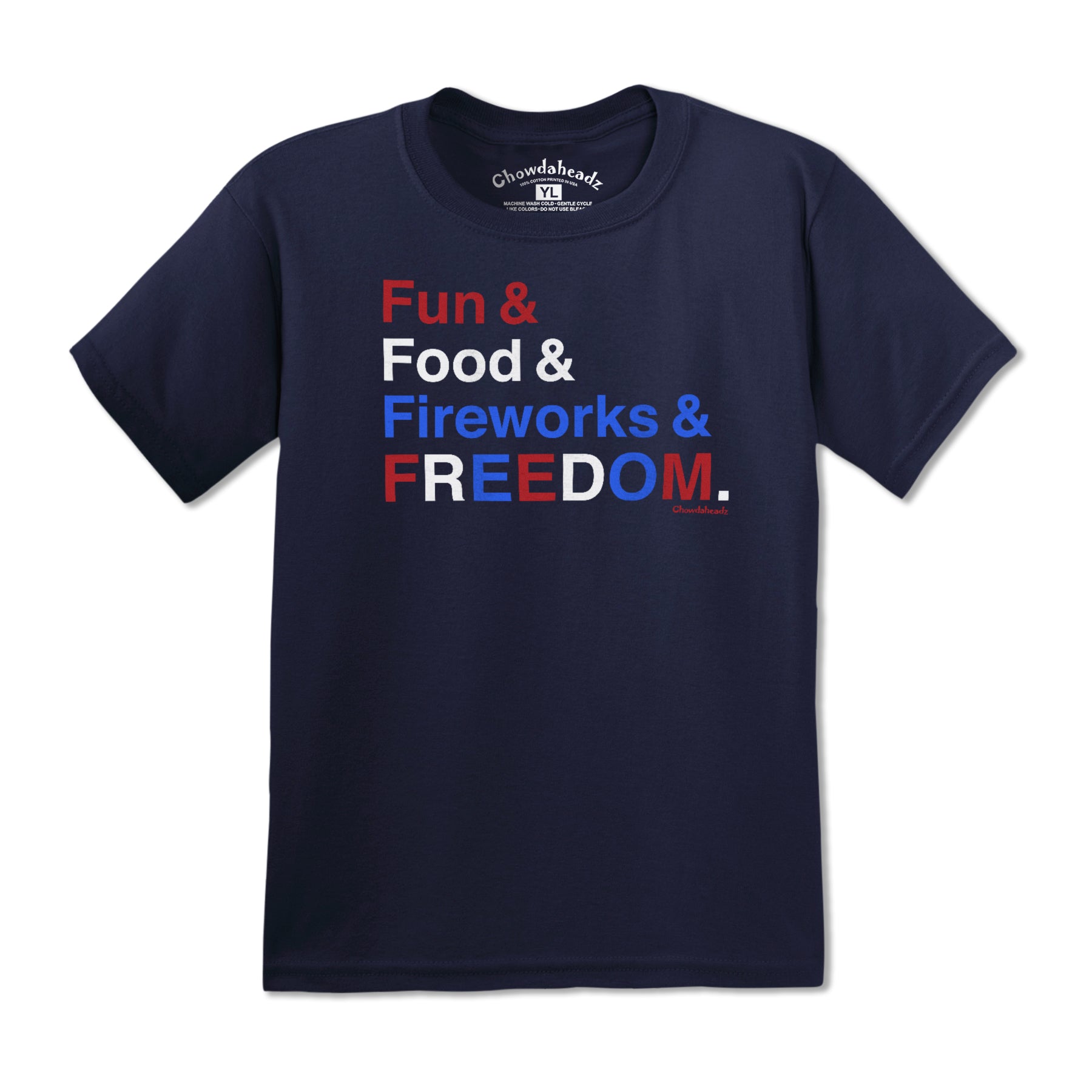 Fun & Food & Fireworks & Freedom Youth T-Shirt - Chowdaheadz