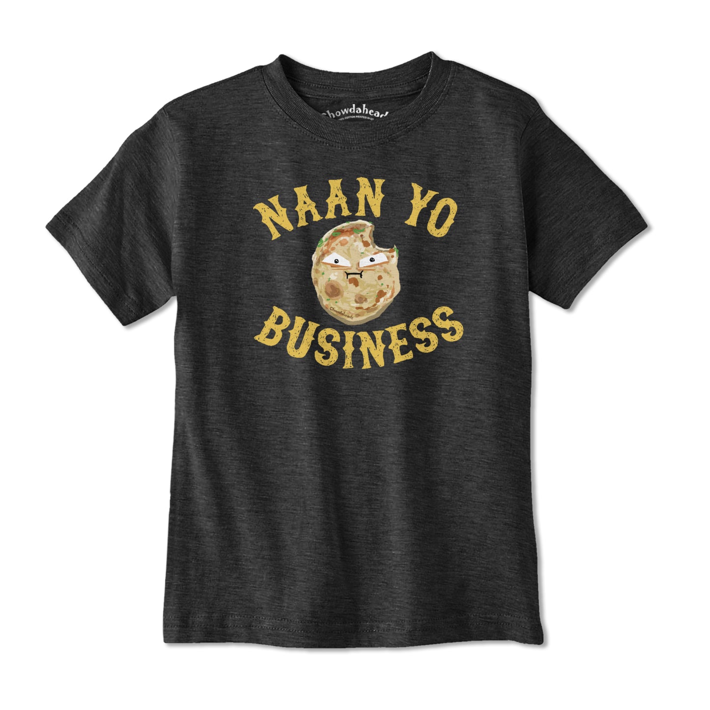 Naan Yo Business Youth T-Shirt - Chowdaheadz