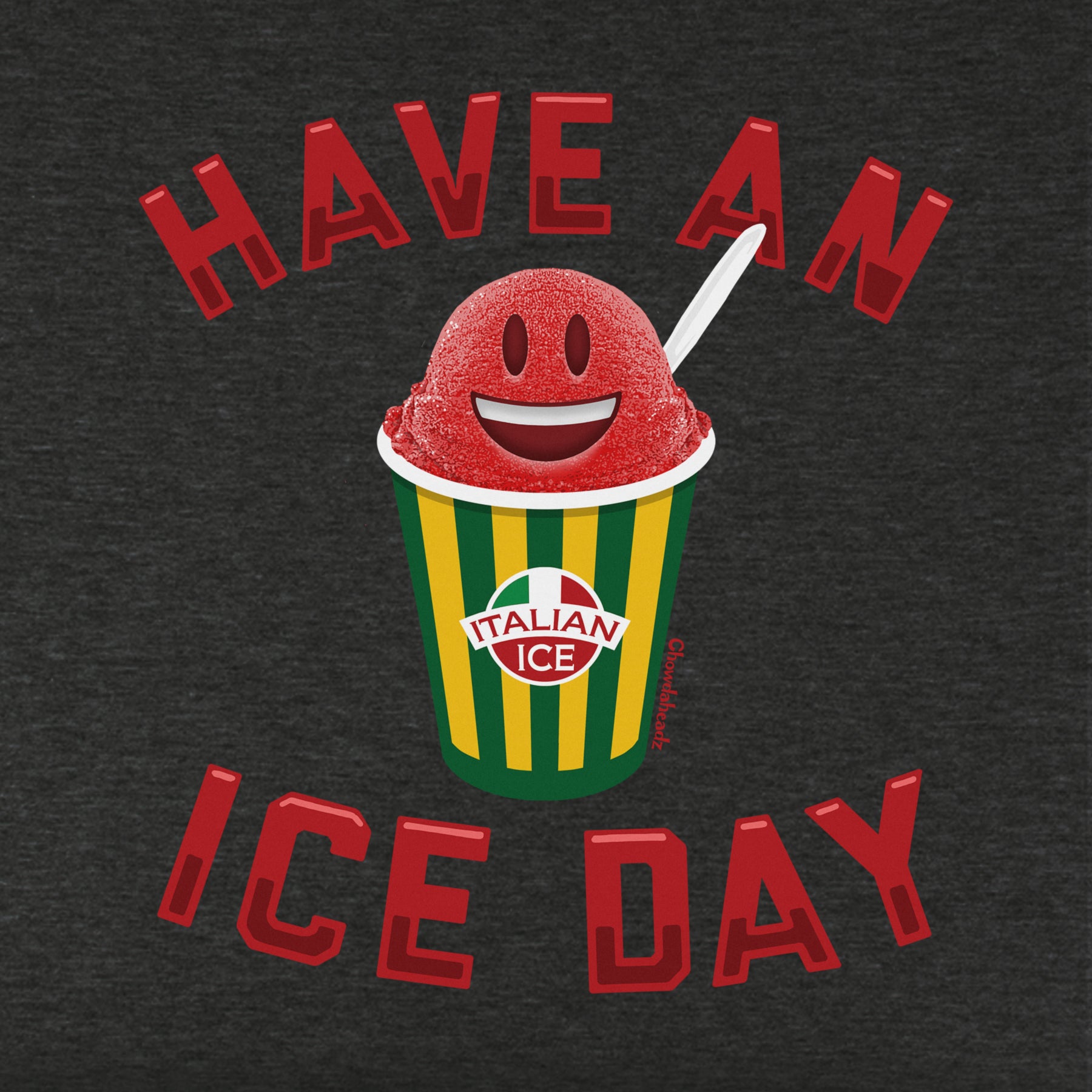 Have An Ice Day Youth T-Shirt - Chowdaheadz