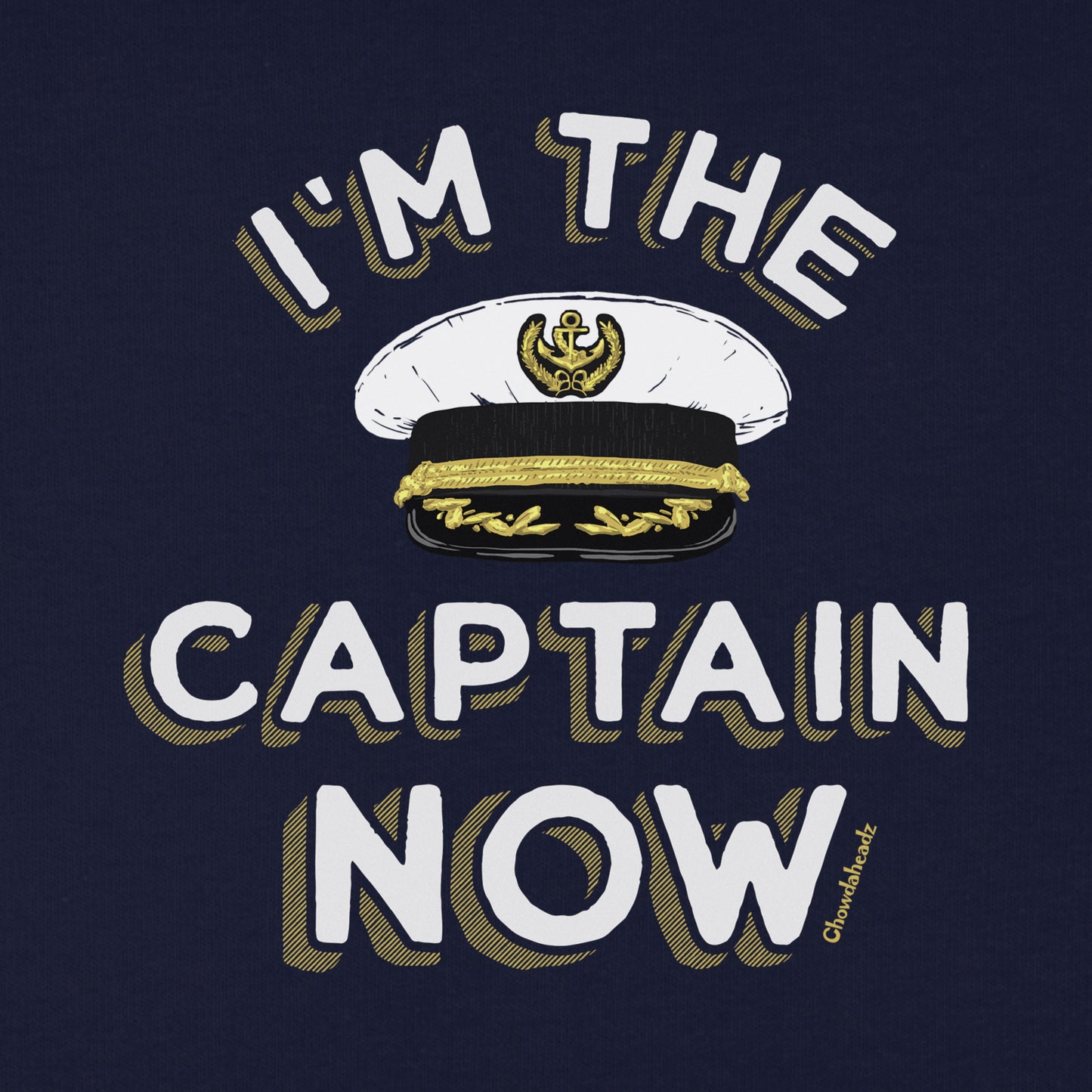 I'm The Captain Now Youth Hoodie - Chowdaheadz