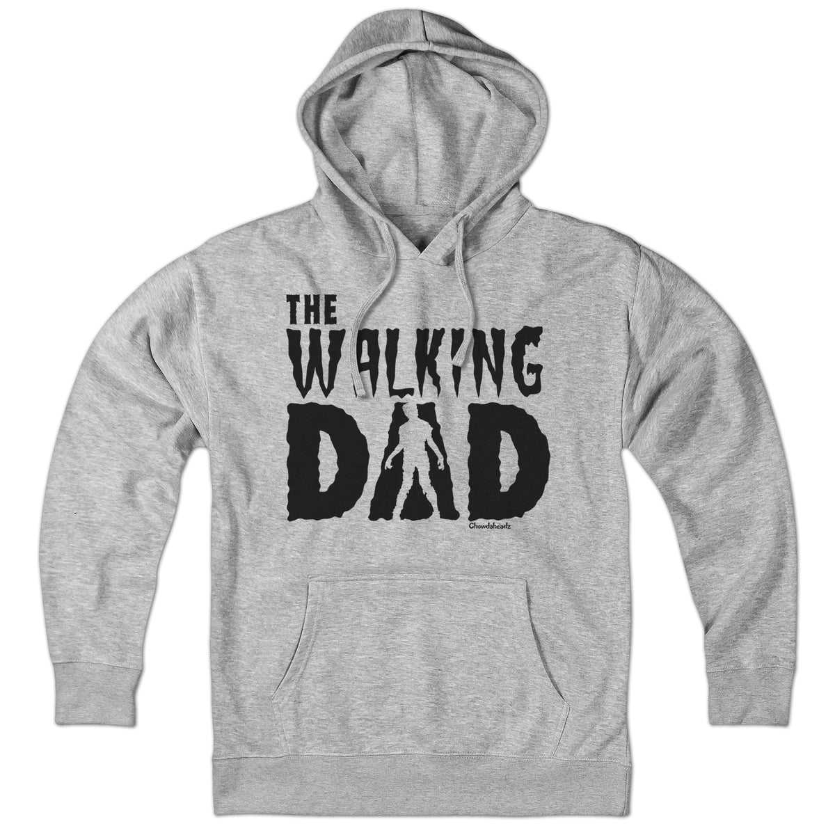 The Walking Dad Hoodie - Chowdaheadz