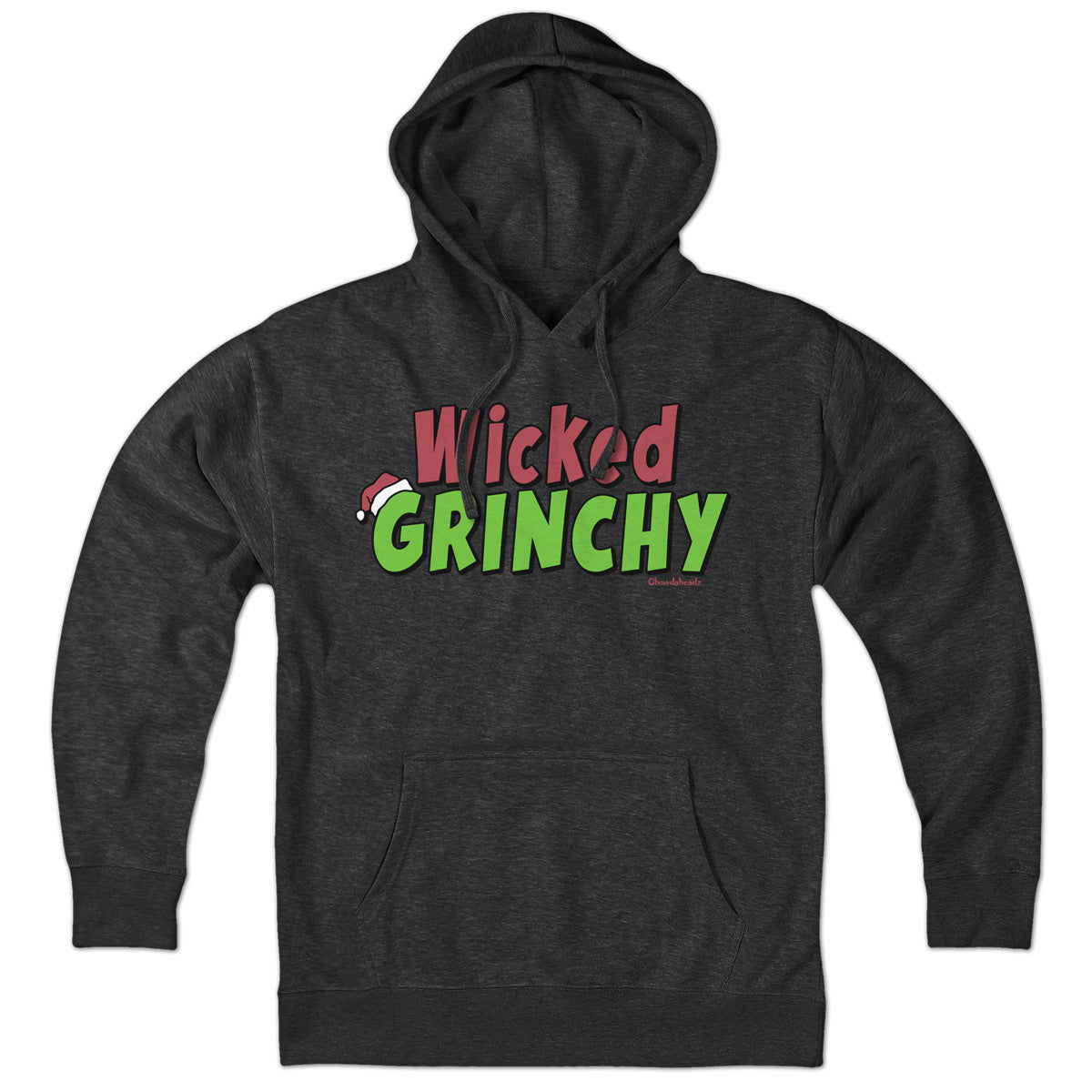 Wicked Grinchy Hoodie - Chowdaheadz