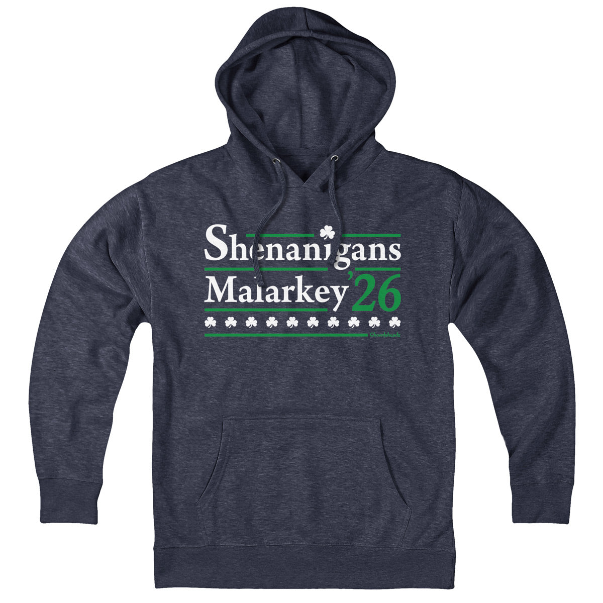 Shenanigans Malarkey 2026 Hoodie - Chowdaheadz