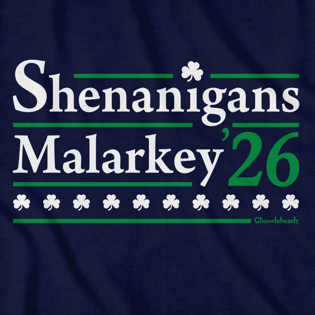 Shenanigans Malarkey 2026 T-Shirt - Chowdaheadz