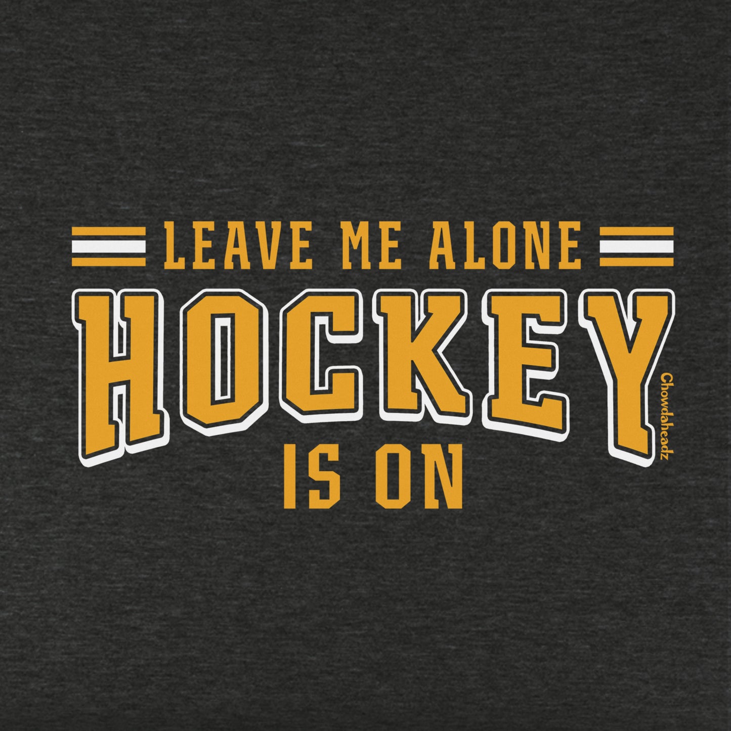 Leave Me Alone Hockey Is On Youth T-Shirt - Chowdaheadz