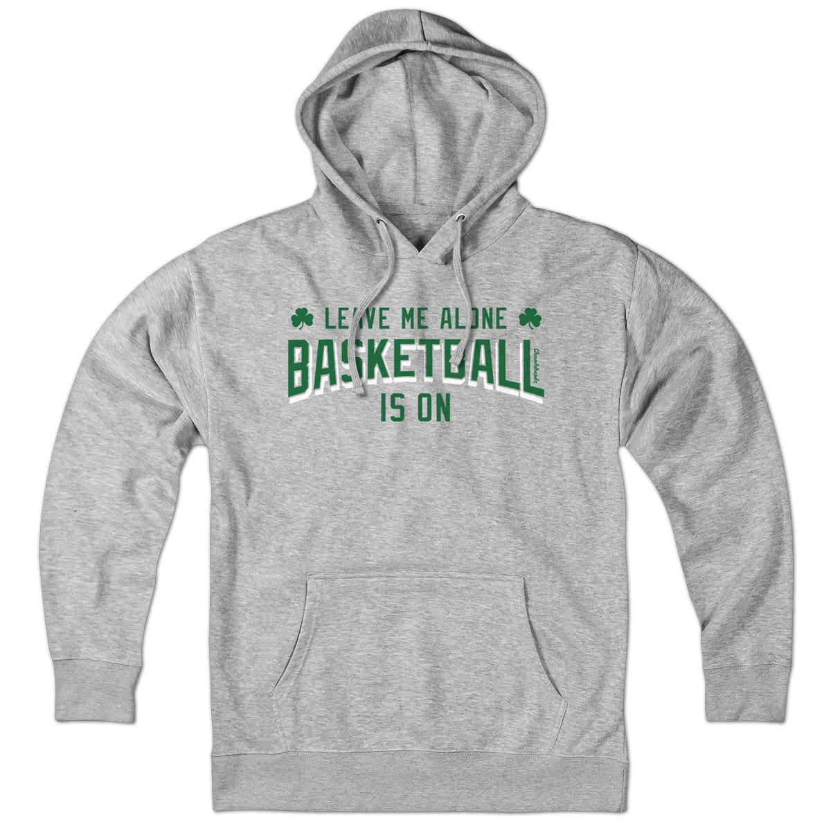 Leave Me Alone Basketball Is On Hoodie - Chowdaheadz