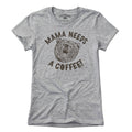 Mama Bear Needs a Coffee T-Shirt - Chowdaheadz