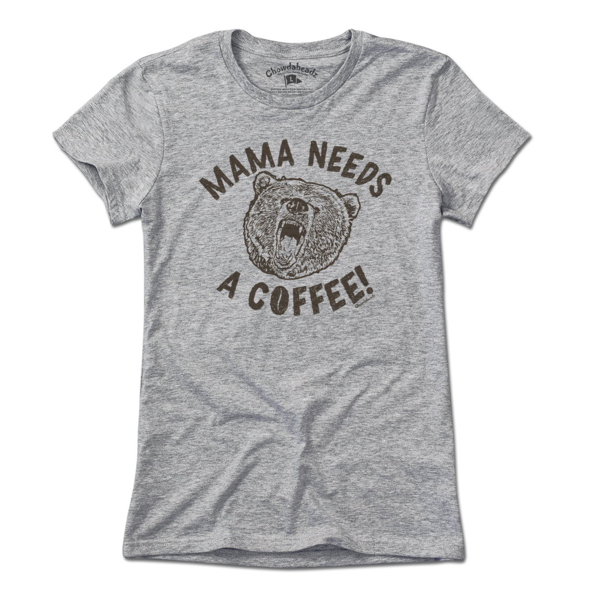 Mama Bear Needs a Coffee T-Shirt - Chowdaheadz
