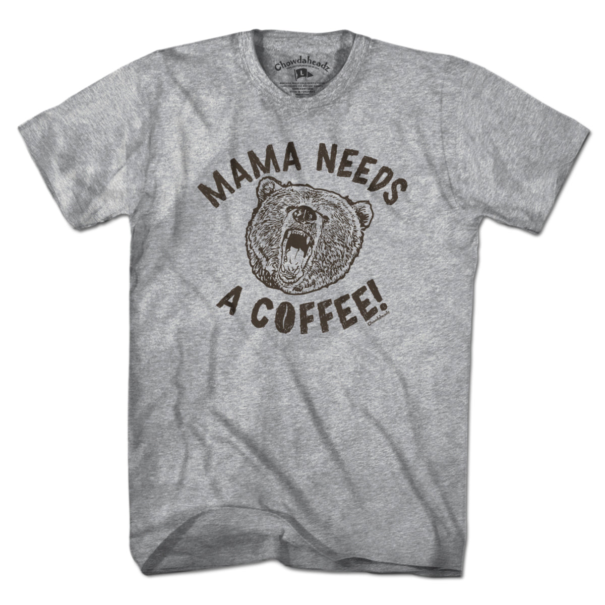 Mama Bear Needs a Coffee T-Shirt - Chowdaheadz