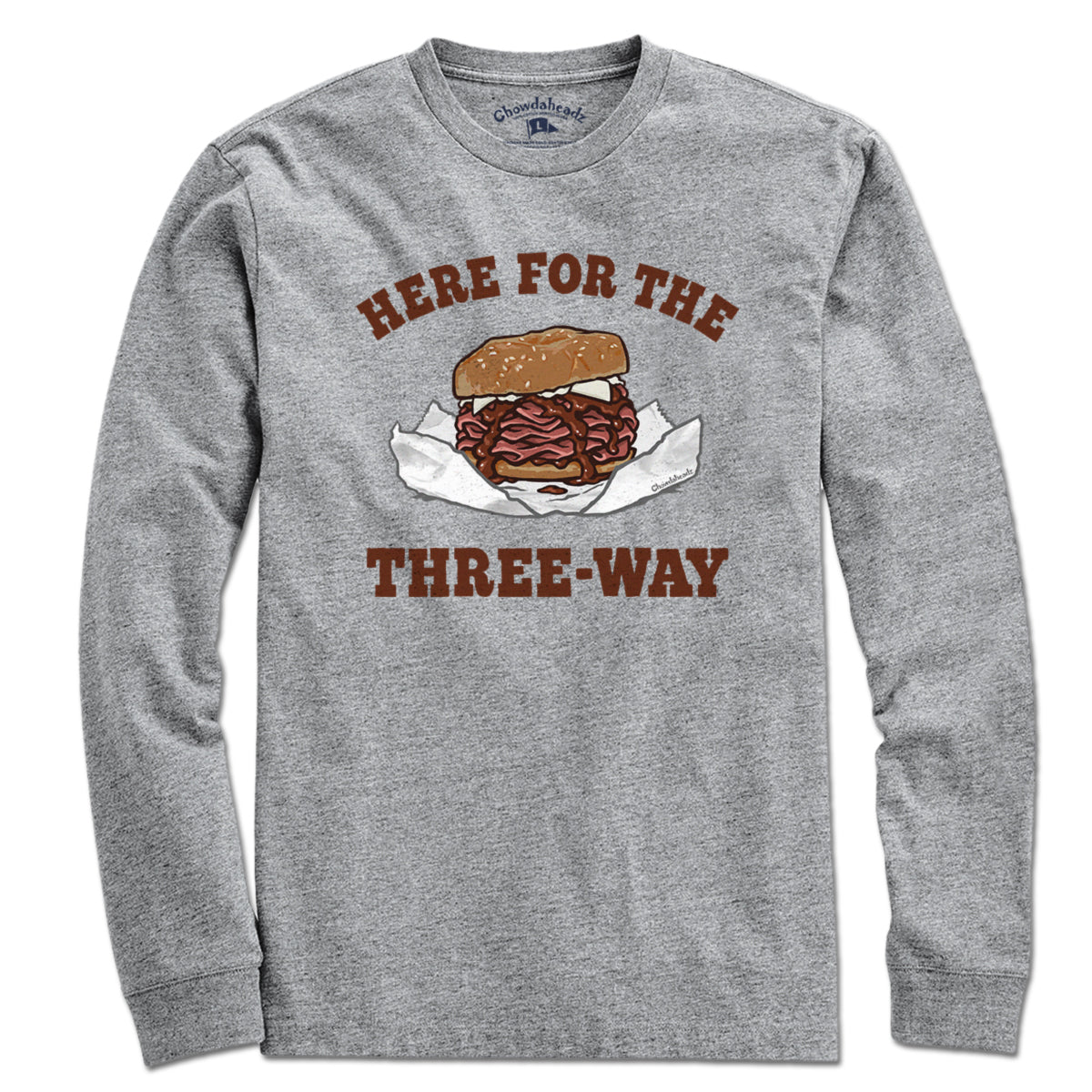 Here For The Three-Way Roast Beef T-Shirt - Chowdaheadz