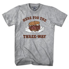 Here For The Three-Way Roast Beef T-Shirt - Chowdaheadz