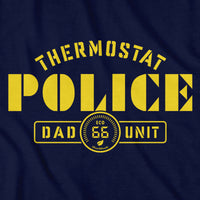 Thermostat Police T-Shirt - Chowdaheadz