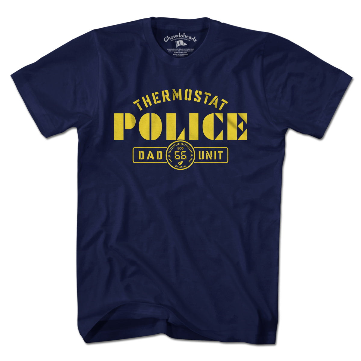 Thermostat Police T-Shirt - Chowdaheadz