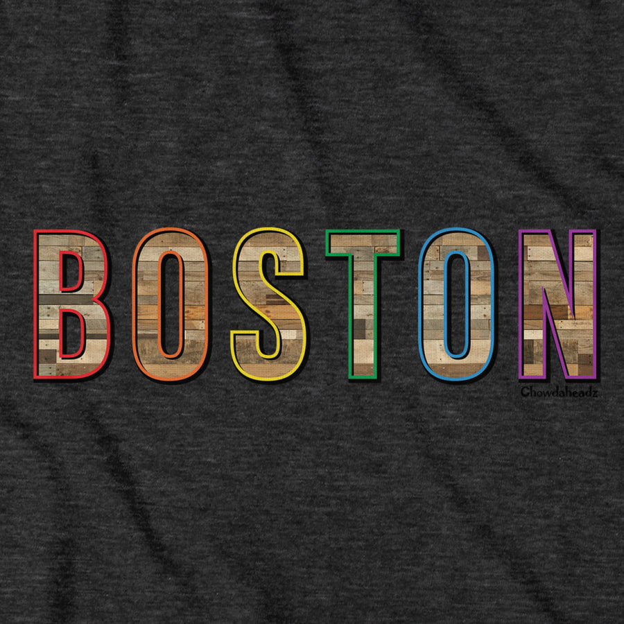 Boston Pride Rustic Wood Sign T-Shirt - Chowdaheadz