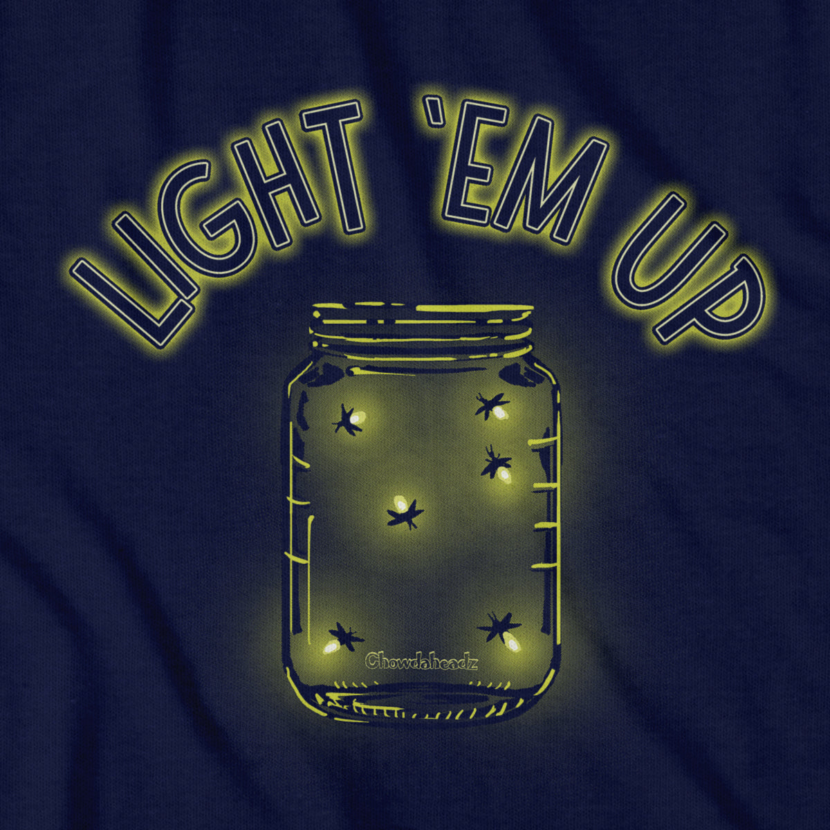 Light 'Em Up - Fireflies T-Shirt - Chowdaheadz