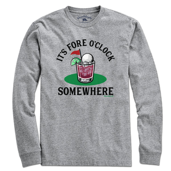 Fore O' Clock Somewhere Golf Cocktail T-Shirt | Chowdaheadz