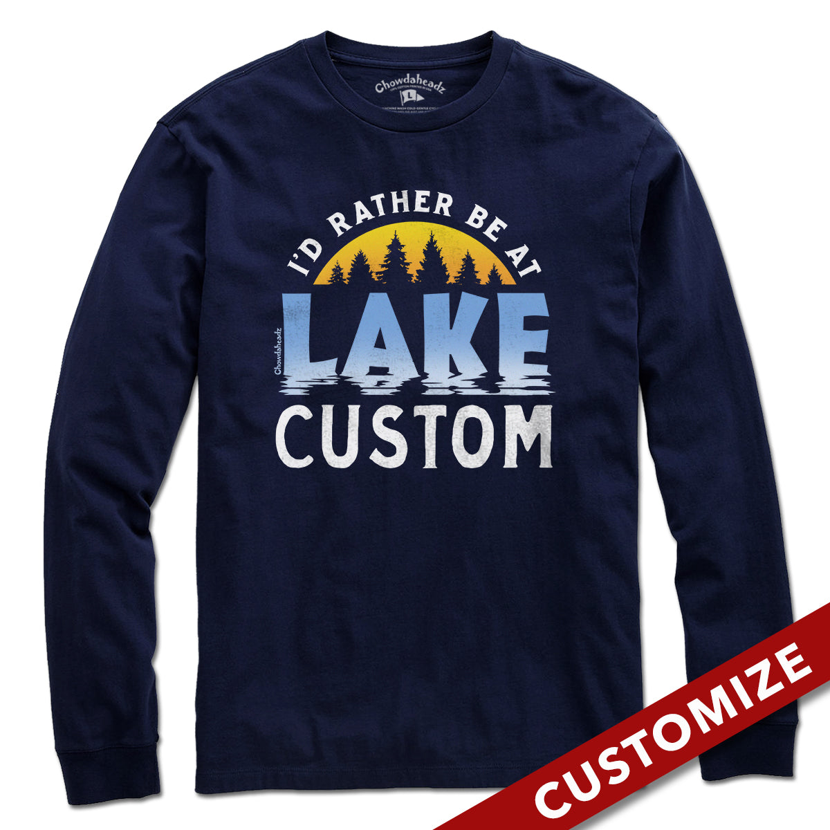 I'd Rather Be At Lake Custom T-Shirt - Chowdaheadz