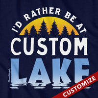 I'd Rather Be At Lake Custom T-Shirt - Chowdaheadz