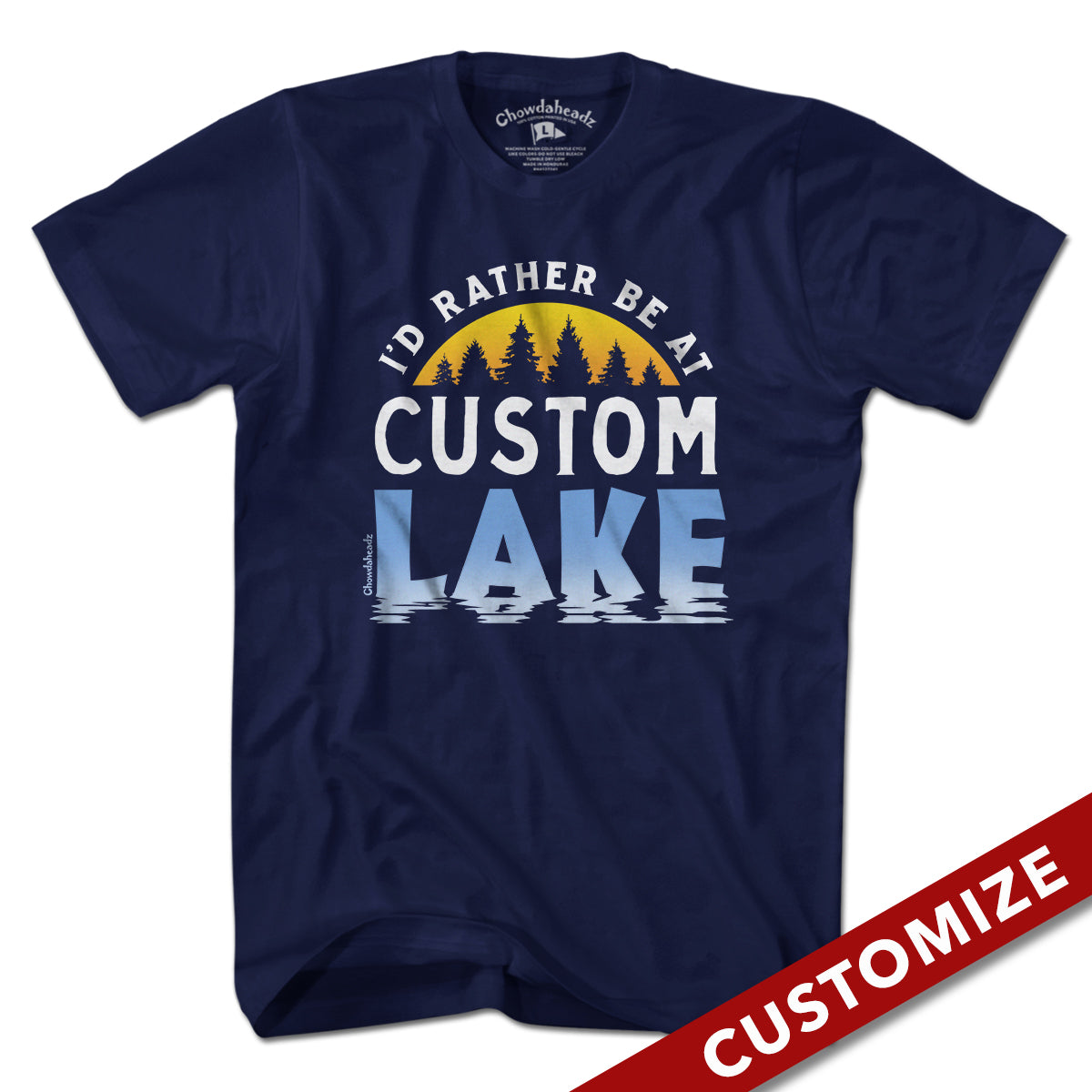 I'd Rather Be At Lake Custom T-Shirt - Chowdaheadz