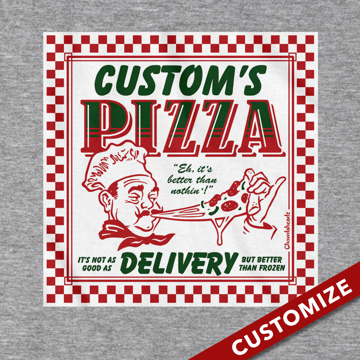 Custom Name's Pizza T-Shirt - Chowdaheadz