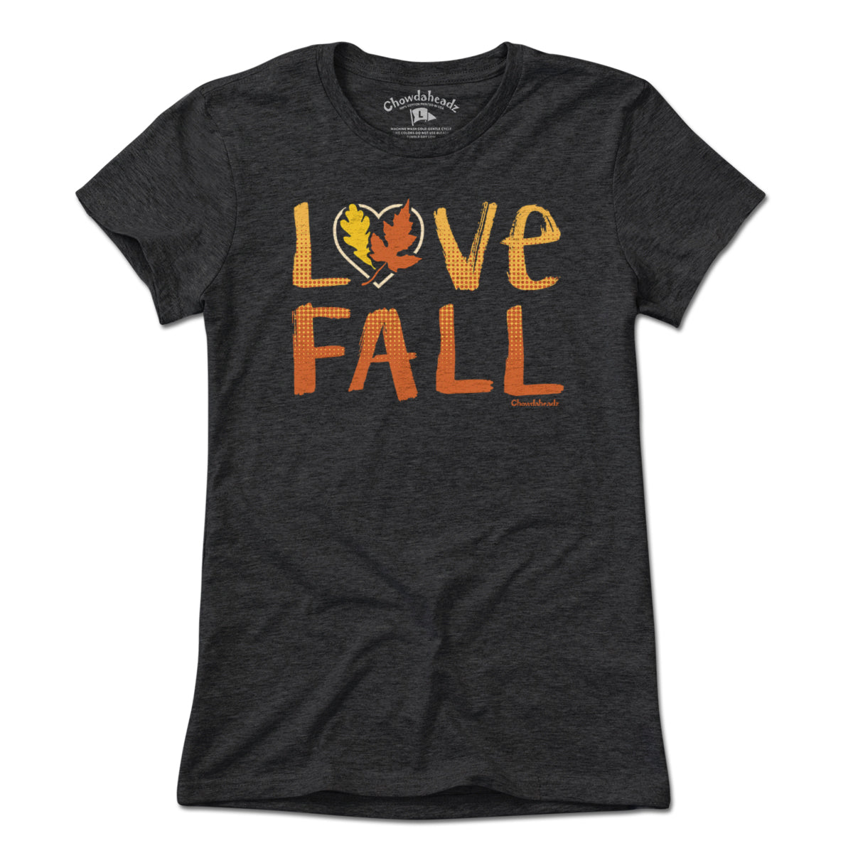 Love Fall T-Shirt - Chowdaheadz