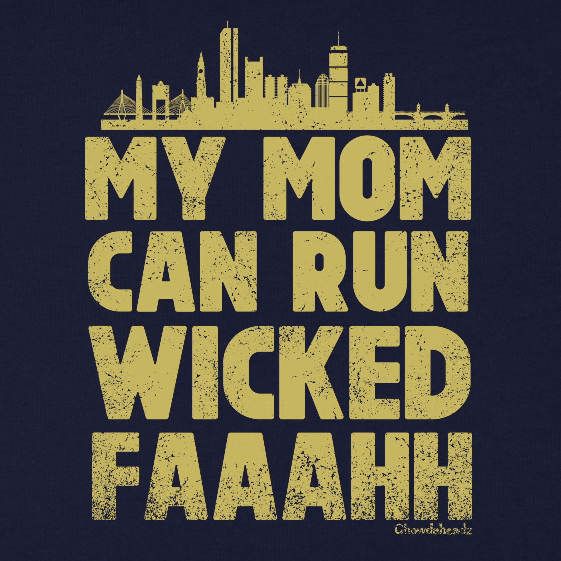 My Mom Can Run Wicked Faaaah Youth T-Shirt - Chowdaheadz