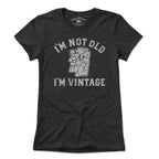 I'm Not Old I'm Vintage Old Man T-Shirt - Chowdaheadz