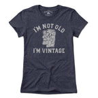 I'm Not Old I'm Vintage Old Man T-Shirt - Chowdaheadz