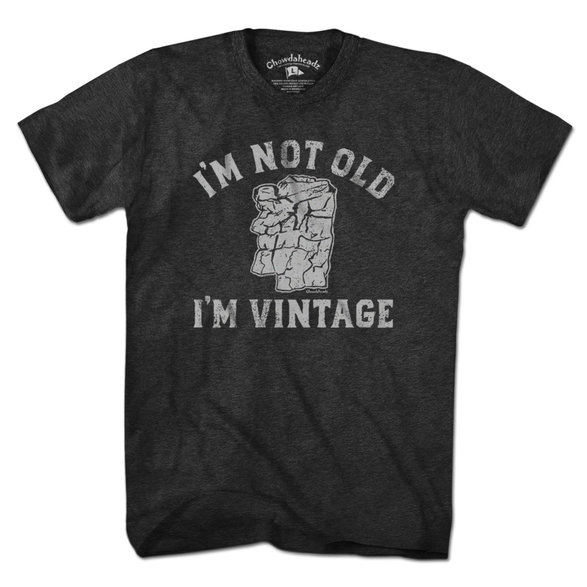 I'm Not Old I'm Vintage Old Man T-Shirt - Chowdaheadz