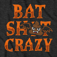 Bat S--t Crazy Hoodie - Chowdaheadz