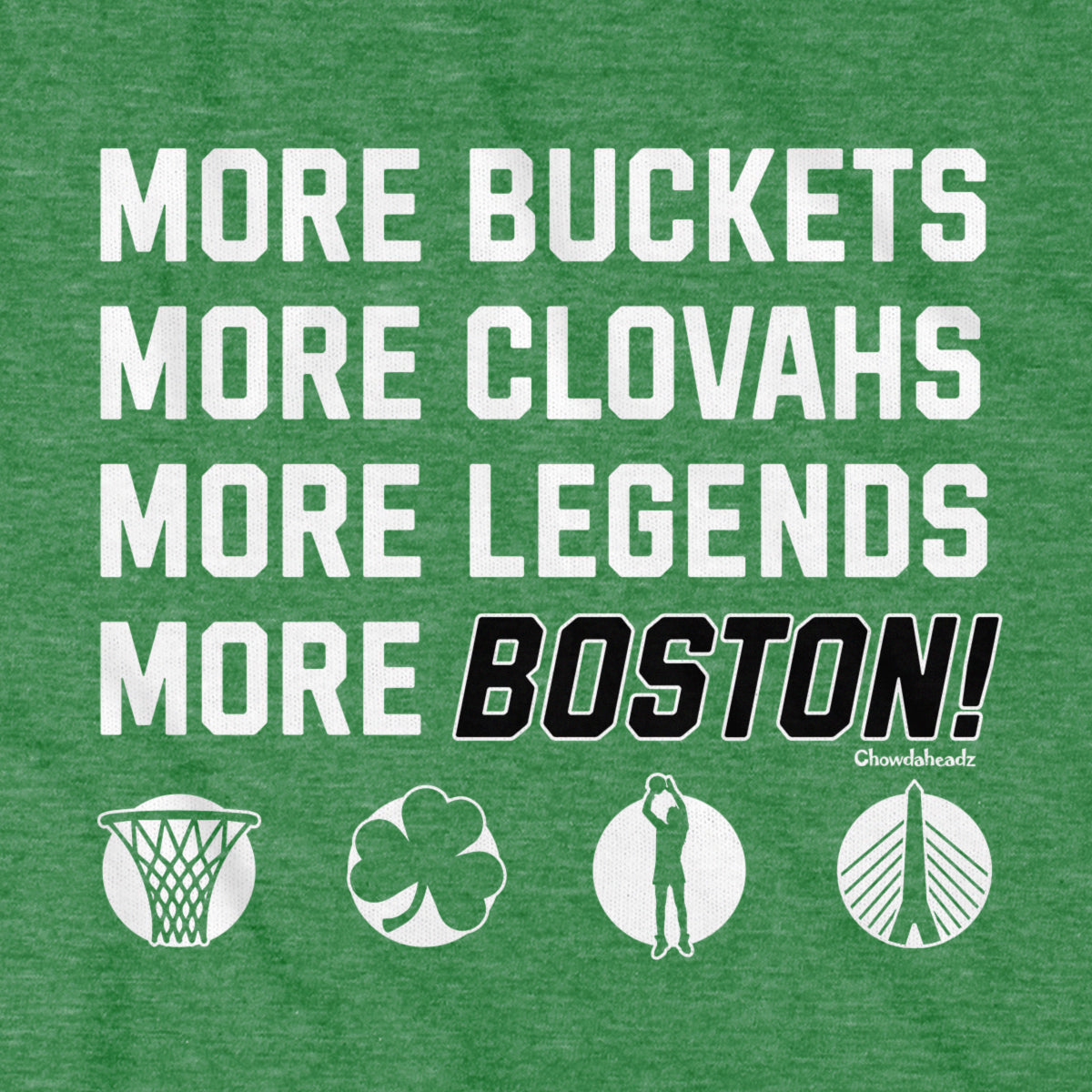 More Boston Basketball T-Shirt - Chowdaheadz