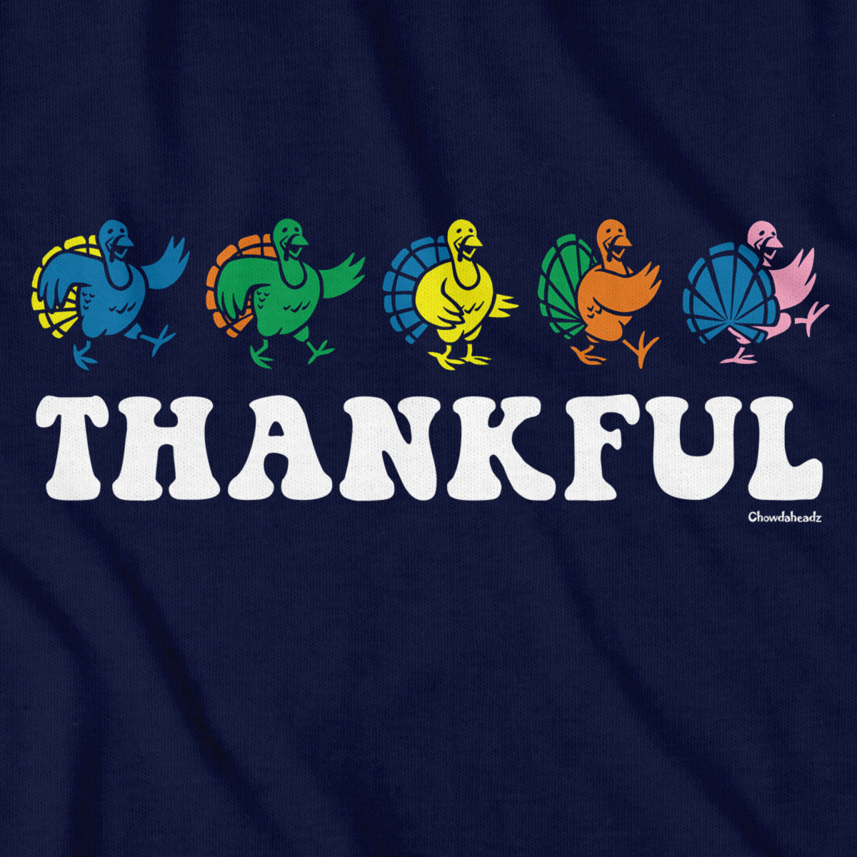 Thankful Dancing Turkeys T-Shirt - Chowdaheadz