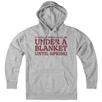 Under A Blanket Hoodie - Chowdaheadz