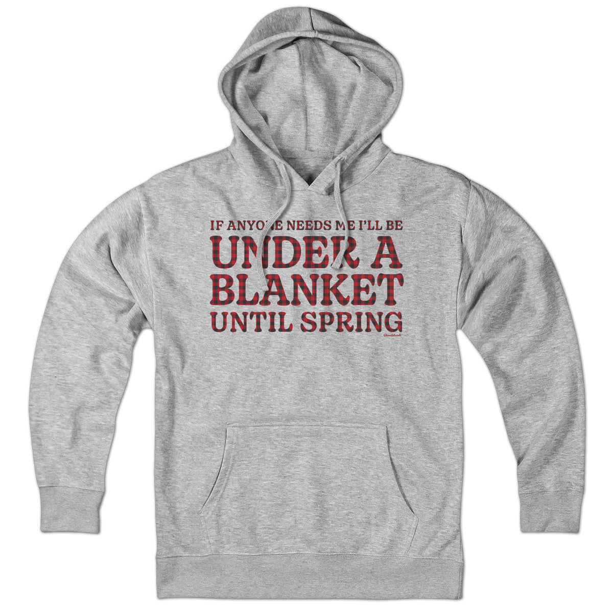 Under A Blanket Hoodie - Chowdaheadz