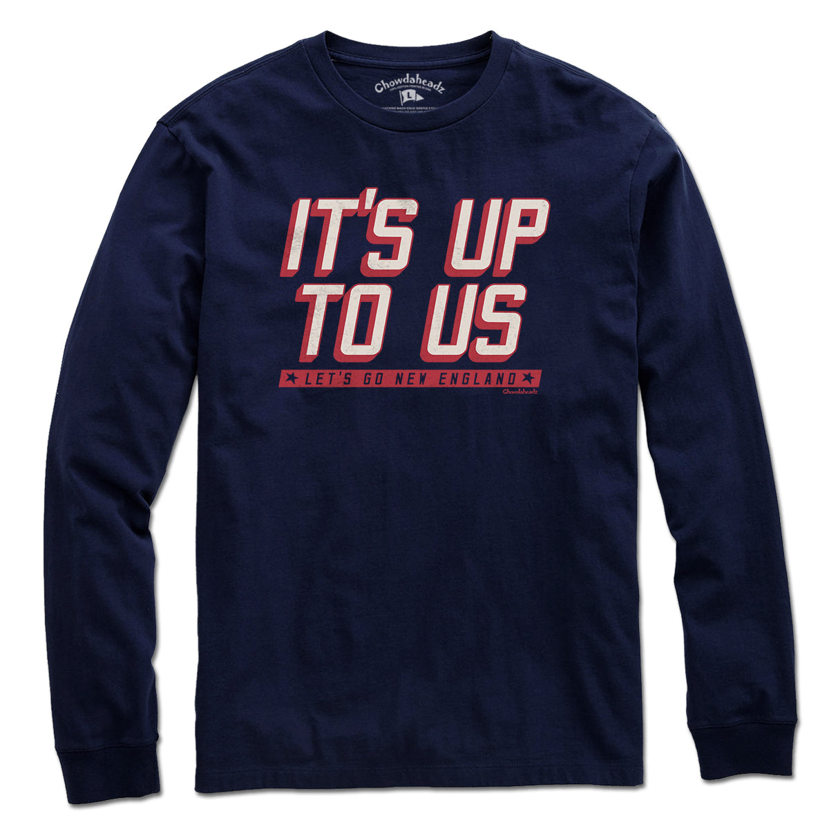 It's Up To Us New England T-Shirt - Chowdaheadz