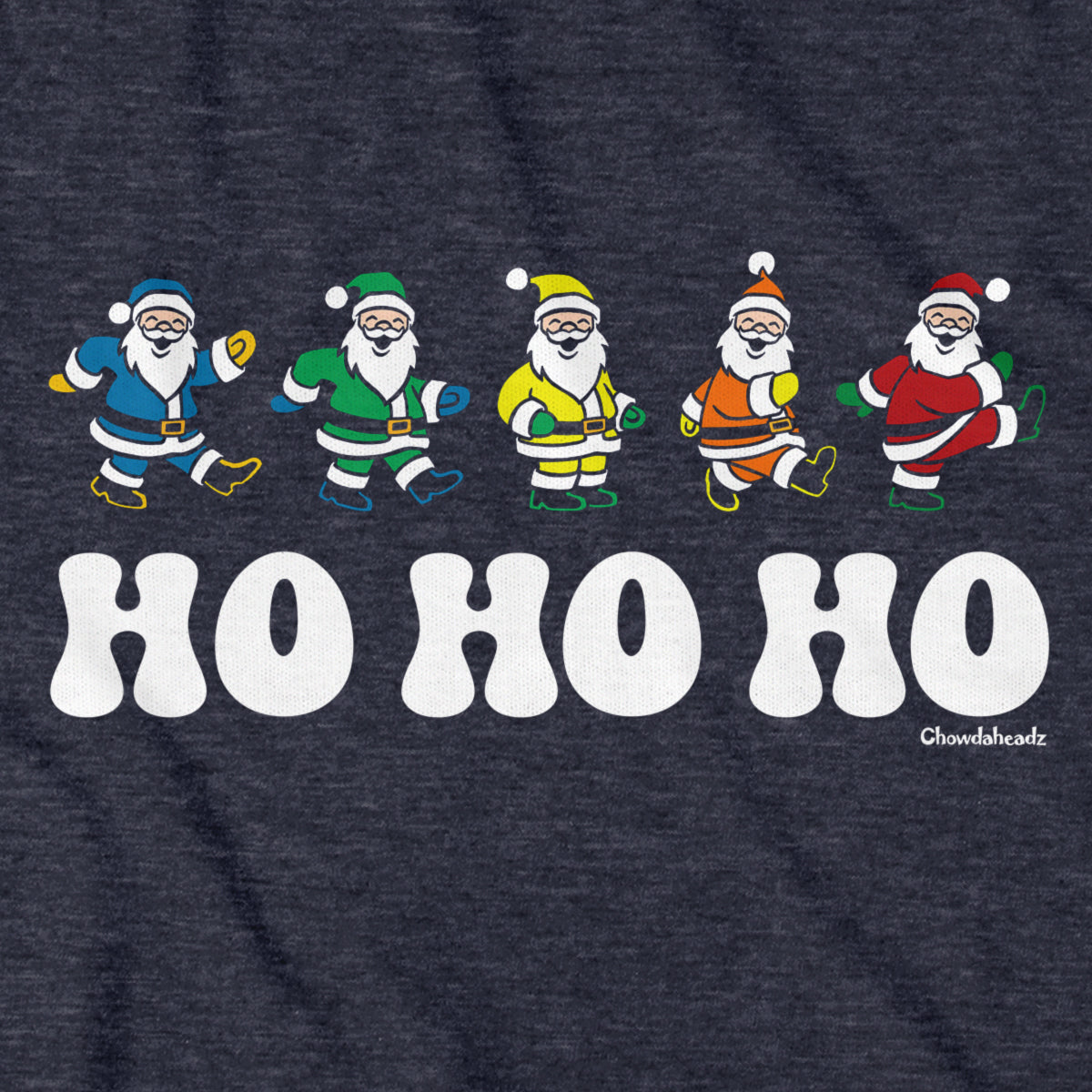 Ho Ho Ho Dancing Santas Hoodie - Chowdaheadz