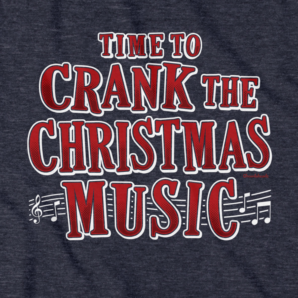 Crank The Christmas Music Hoodie - Chowdaheadz