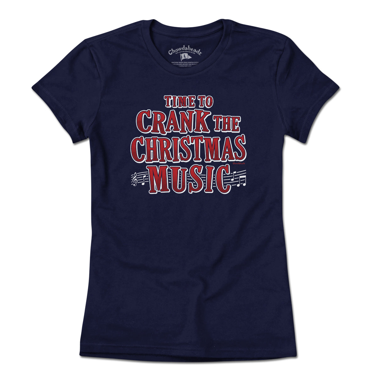Crank The Christmas Music T-Shirt - Chowdaheadz