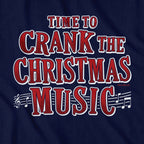 Crank The Christmas Music T-Shirt - Chowdaheadz