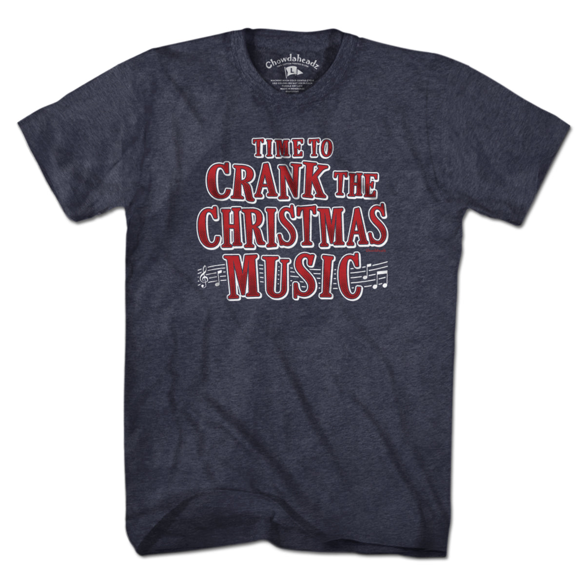 Crank The Christmas Music T-Shirt - Chowdaheadz