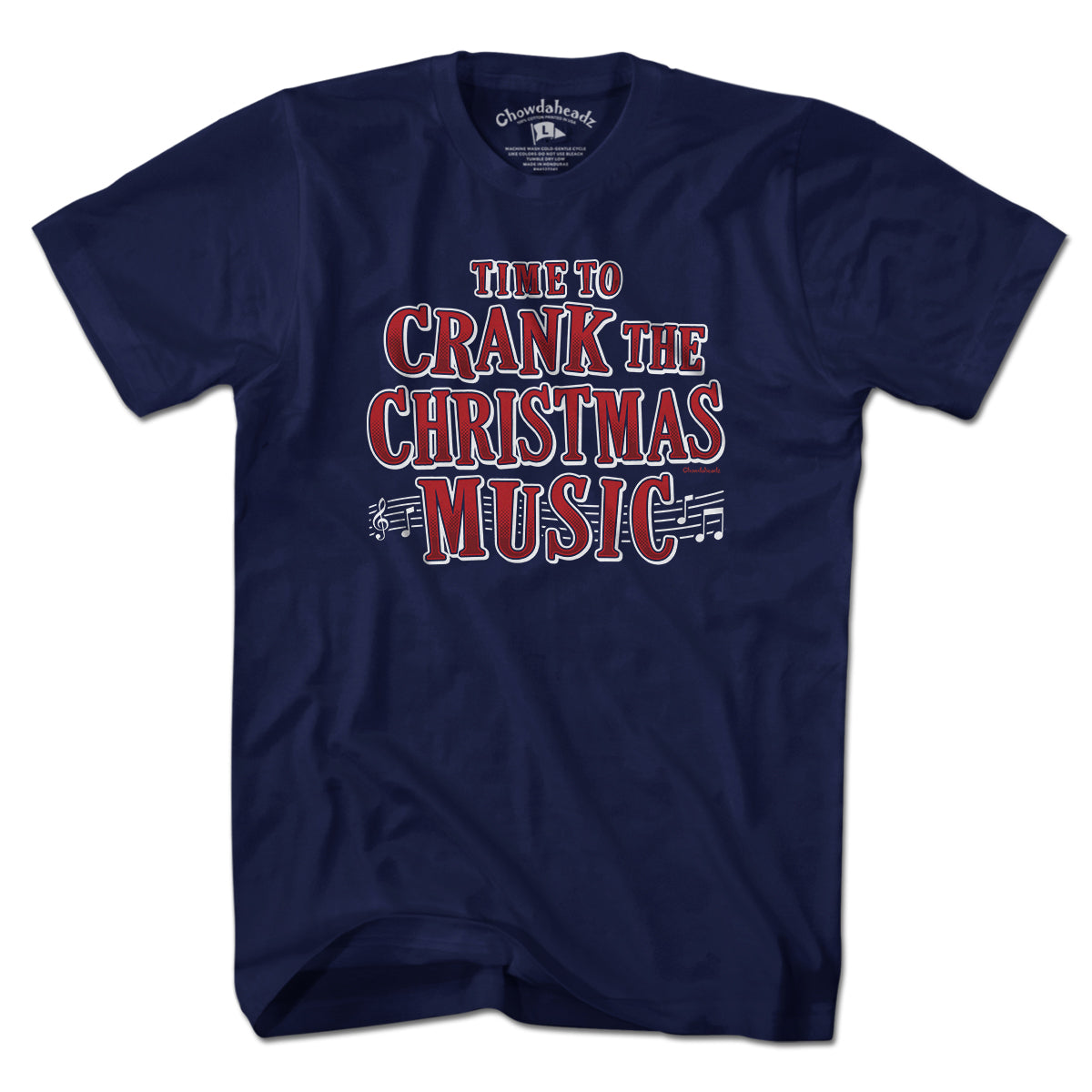 Crank The Christmas Music T-Shirt - Chowdaheadz